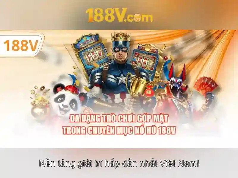 An toàn và hiệu quả với 188v