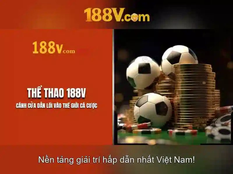 Ứng dụng và tầm nhìn của 188v\n